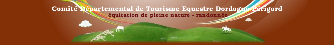 Comité Départemental de Tourisme Equestre Dordogne-Périgord